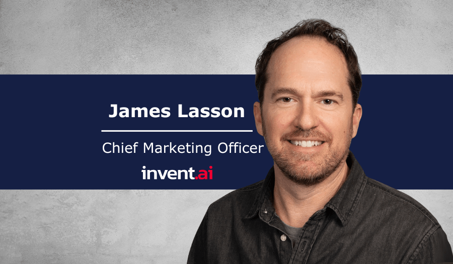 invent.ai names James Lasson as new CMO as it scales next phase of&nbsp;growth